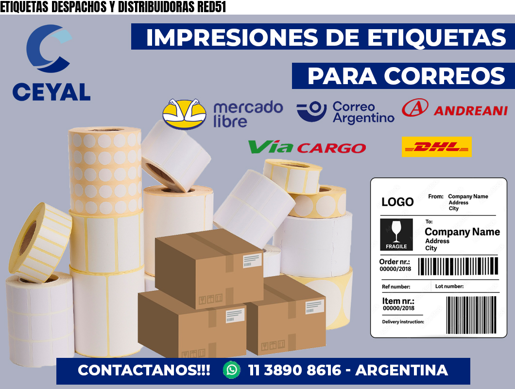 ETIQUETAS DESPACHOS Y DISTRIBUIDORAS RED51