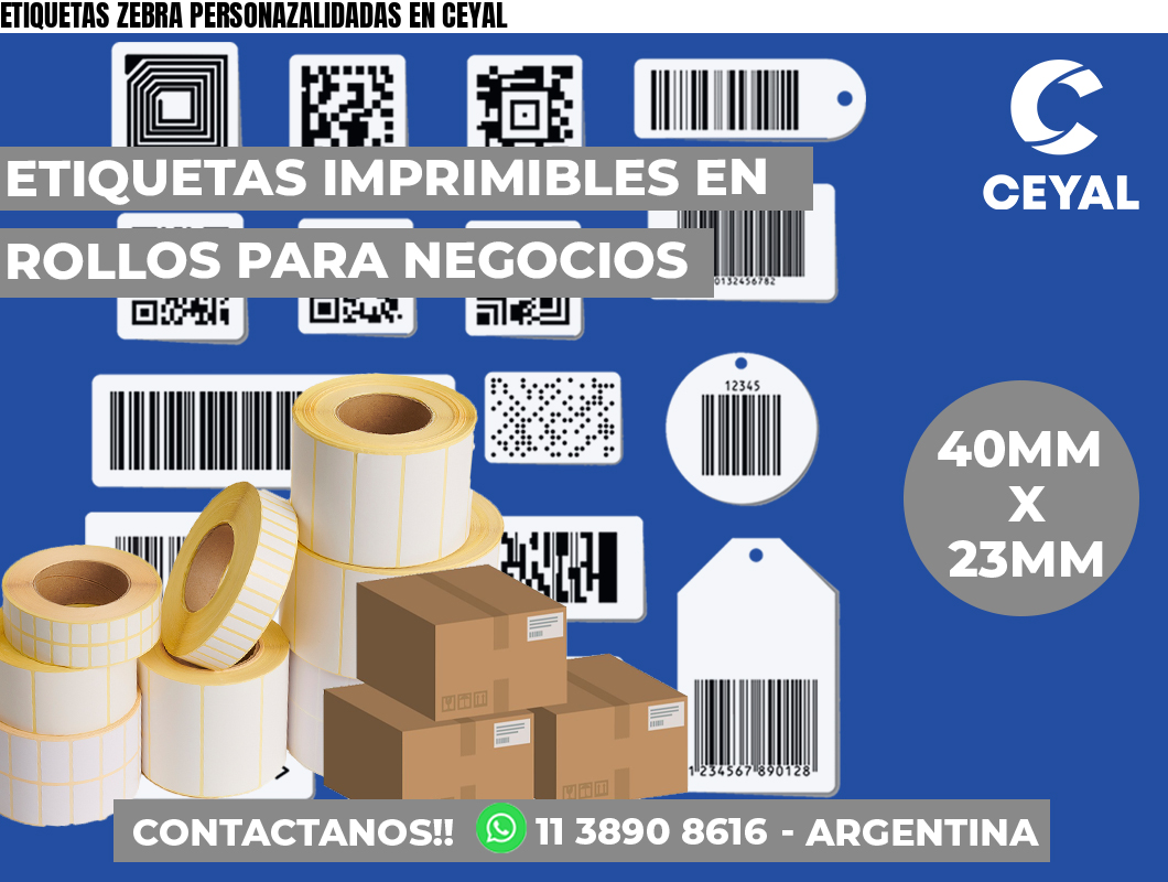ETIQUETAS ZEBRA PERSONAZALIDADAS EN CEYAL
