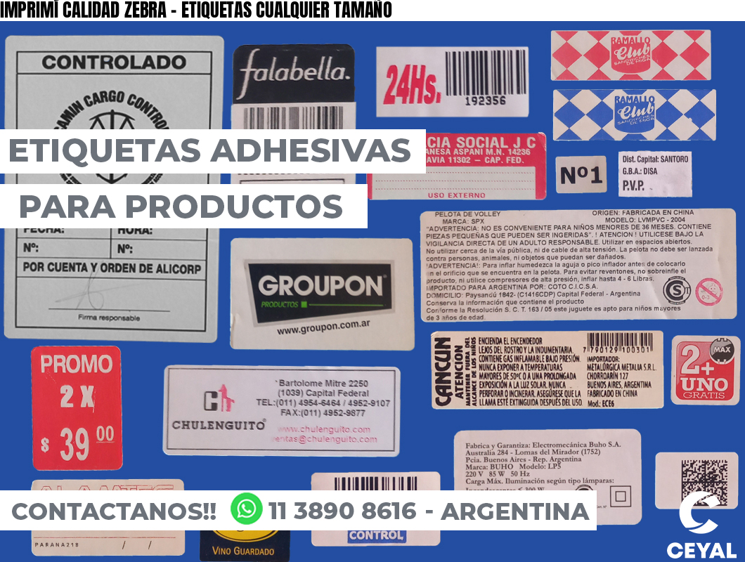 IMPRIMÍ CALIDAD ZEBRA – ETIQUETAS CUALQUIER TAMAÑO