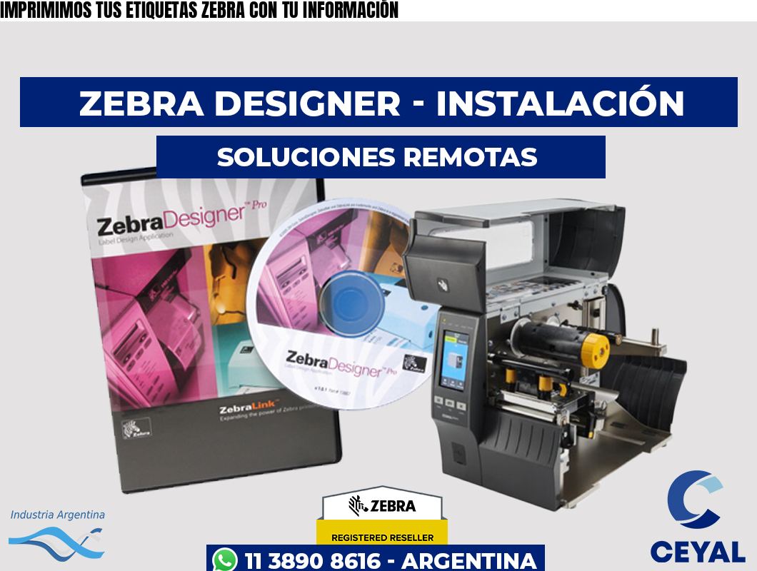 IMPRIMIMOS TUS ETIQUETAS ZEBRA CON TU INFORMACIÓN