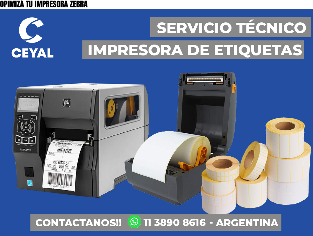 OPIMIZÁ TU IMPRESORA ZEBRA