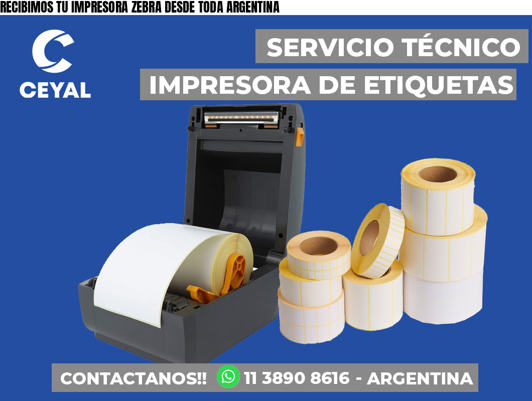 RECIBIMOS TU IMPRESORA ZEBRA DESDE TODA ARGENTINA