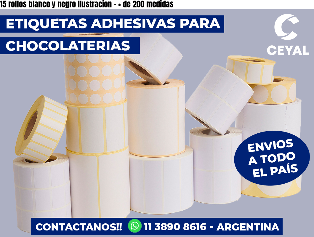 15 rollos blanco y negro Ilustracion – + de 200 medidas