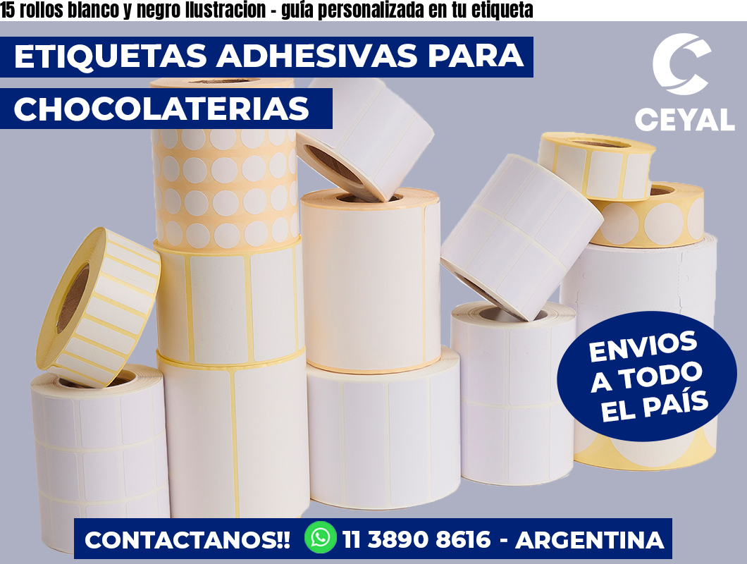 15 rollos blanco y negro Ilustracion - guía personalizada en tu etiqueta