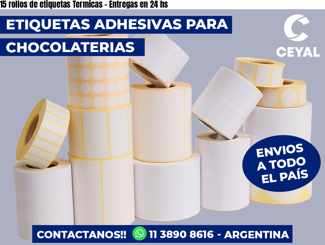 15 rollos de etiquetas Termicas - Entregas en 24 hs