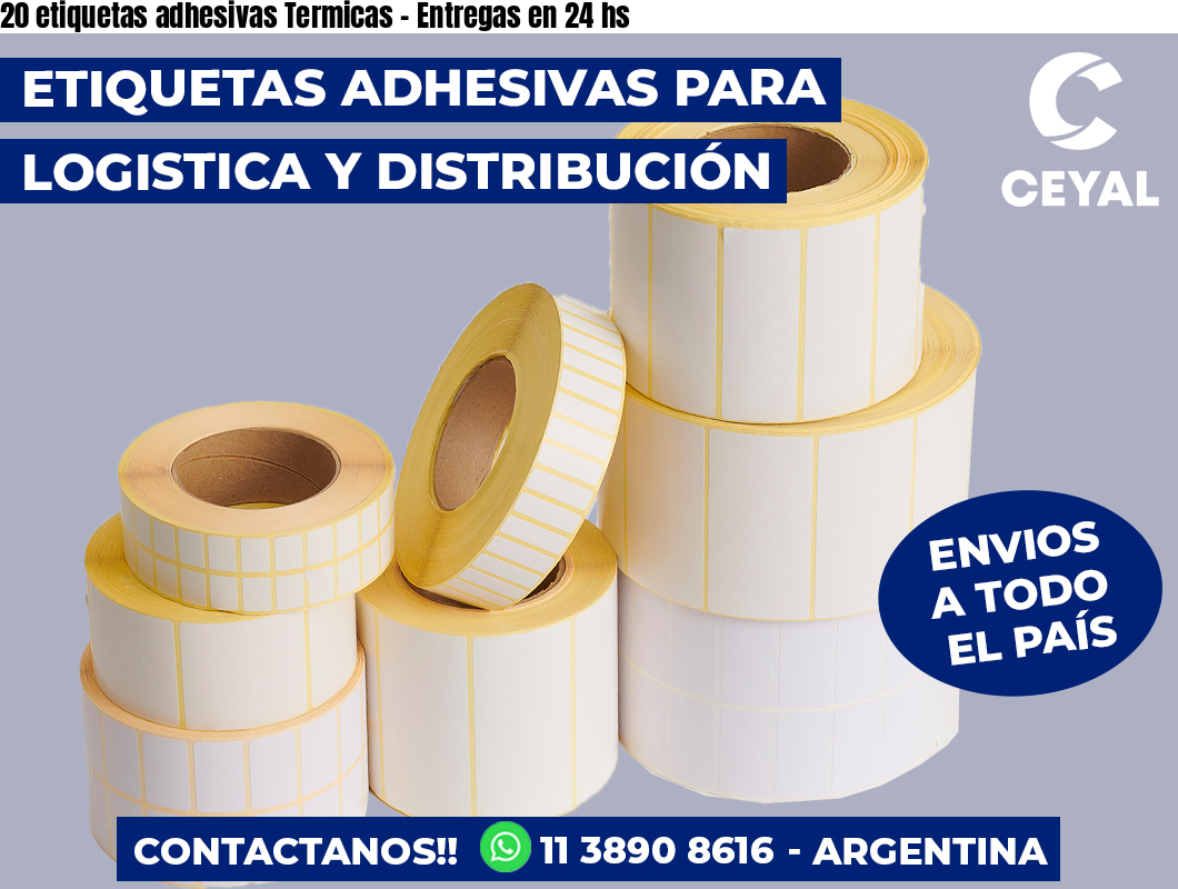 20 etiquetas adhesivas Termicas - Entregas en 24 hs