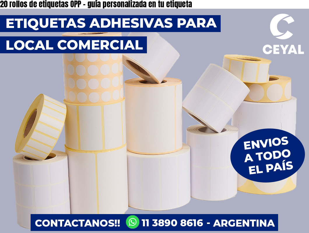 20 rollos de etiquetas OPP - guía personalizada en tu etiqueta
