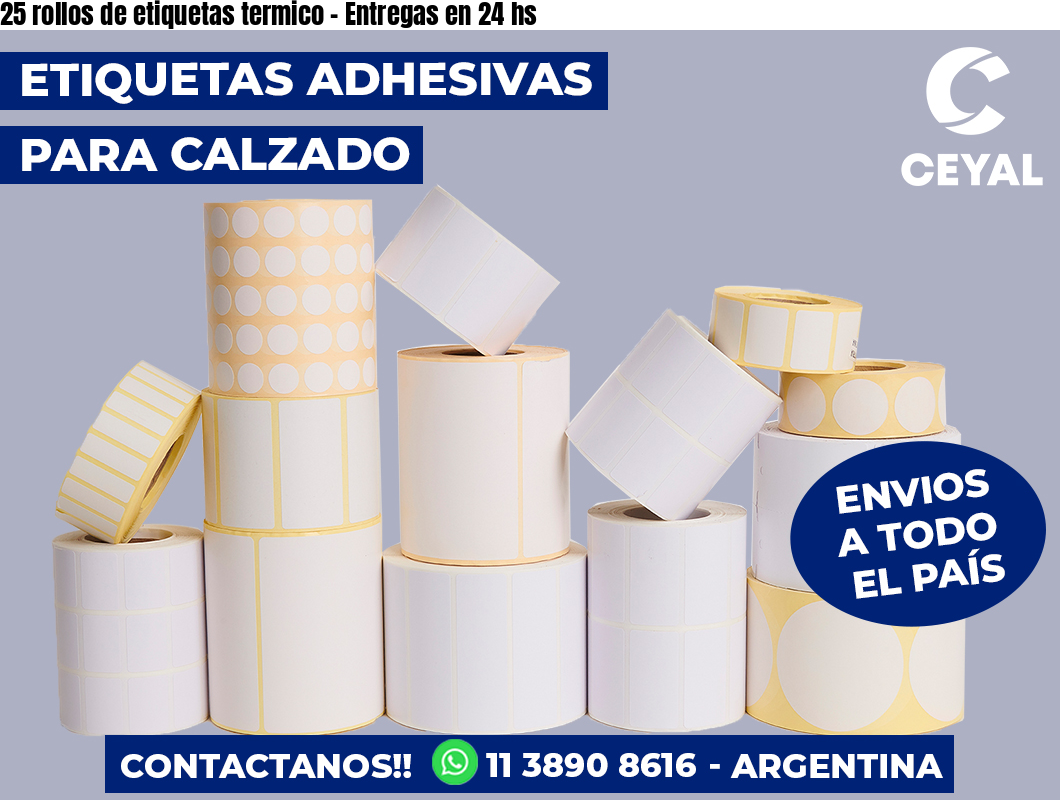 25 rollos de etiquetas termico – Entregas en 24 hs