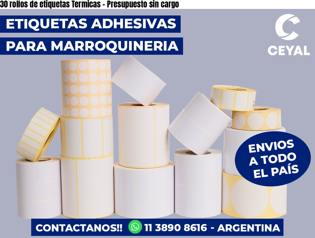 30 rollos de etiquetas Termicas - Presupuesto sin cargo