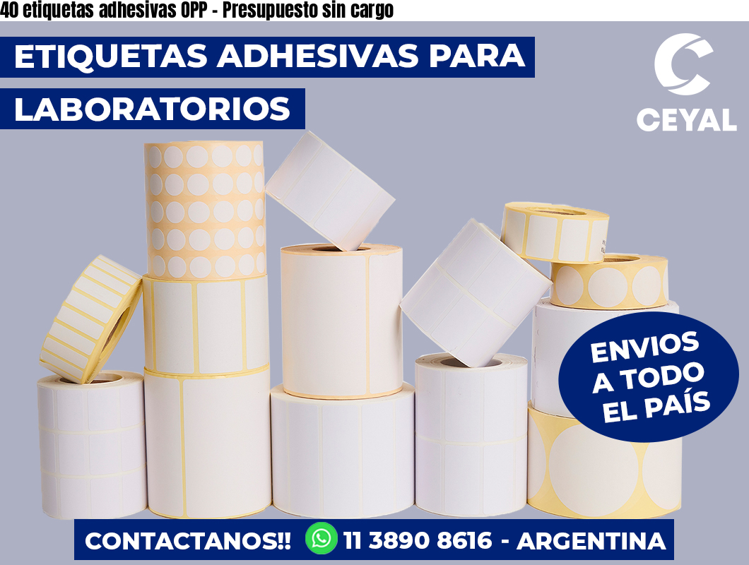 40 etiquetas adhesivas OPP – Presupuesto sin cargo