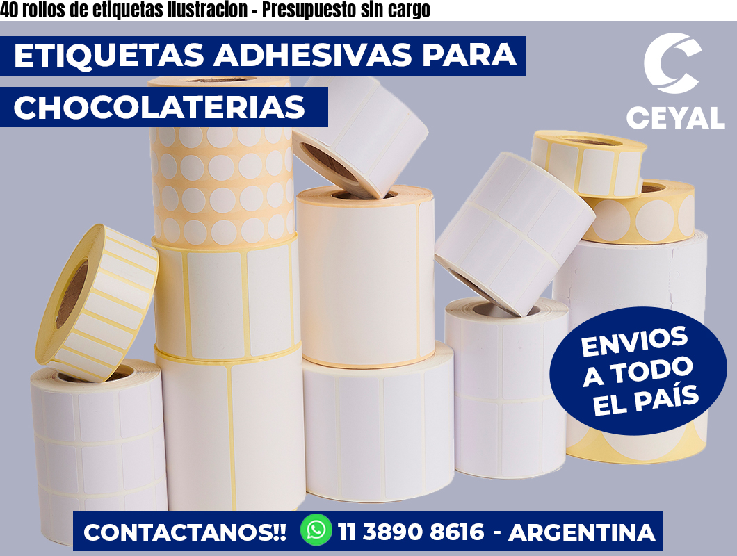 40 rollos de etiquetas Ilustracion - Presupuesto sin cargo