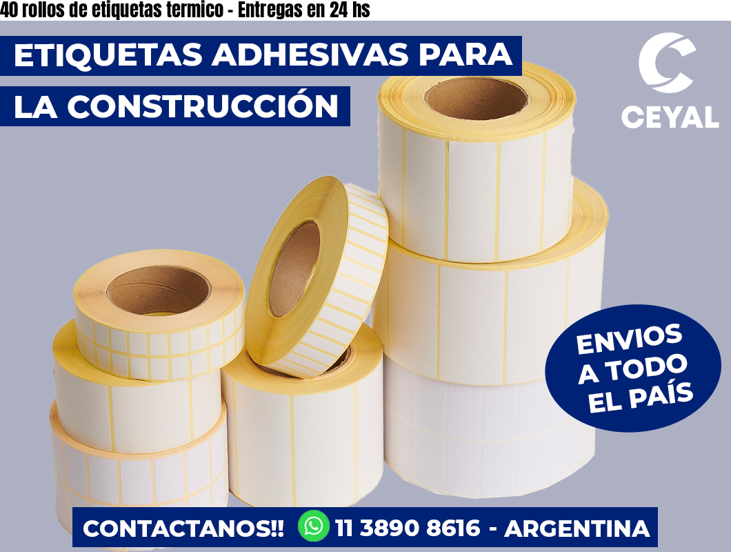40 rollos de etiquetas termico - Entregas en 24 hs