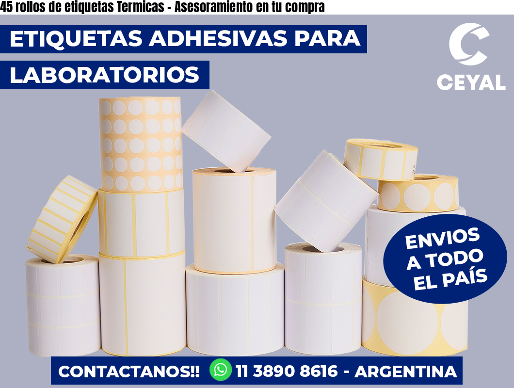 45 rollos de etiquetas Termicas - Asesoramiento en tu compra