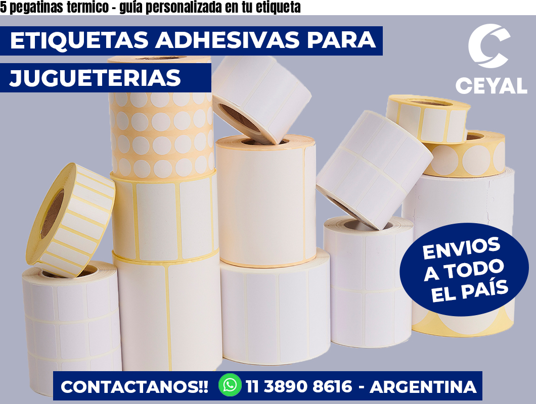 5 pegatinas termico – guía personalizada en tu etiqueta