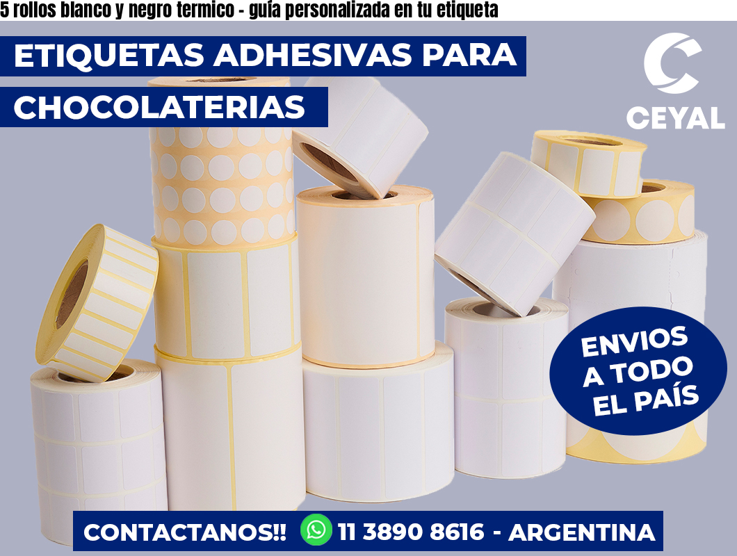 5 rollos blanco y negro termico - guía personalizada en tu etiqueta