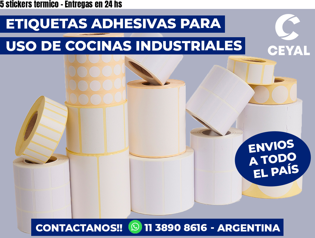 5 stickers termico - Entregas en 24 hs