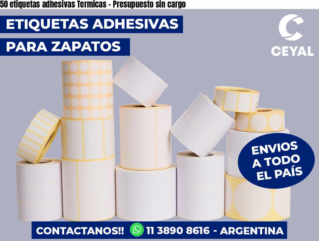 50 etiquetas adhesivas Termicas - Presupuesto sin cargo