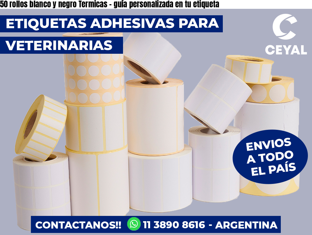 50 rollos blanco y negro Termicas - guía personalizada en tu etiqueta