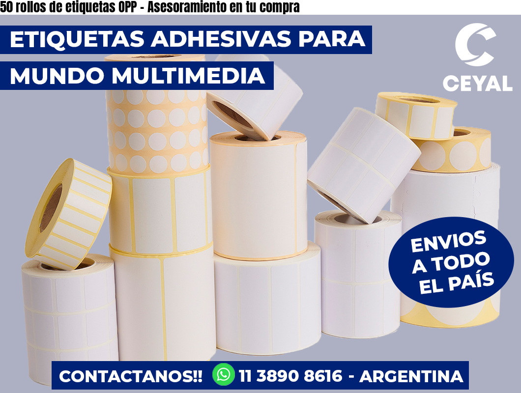 50 rollos de etiquetas OPP - Asesoramiento en tu compra
