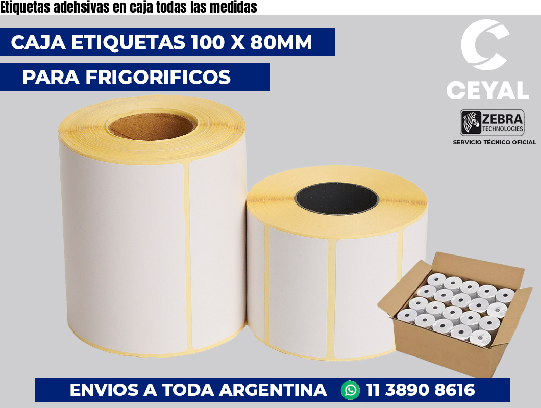 Etiquetas adehsivas en caja todas las medidas