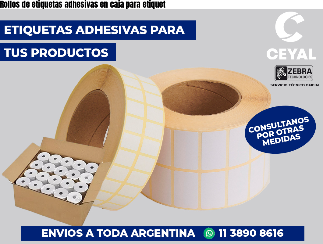 Rollos de etiquetas adhesivas en caja para etiquet