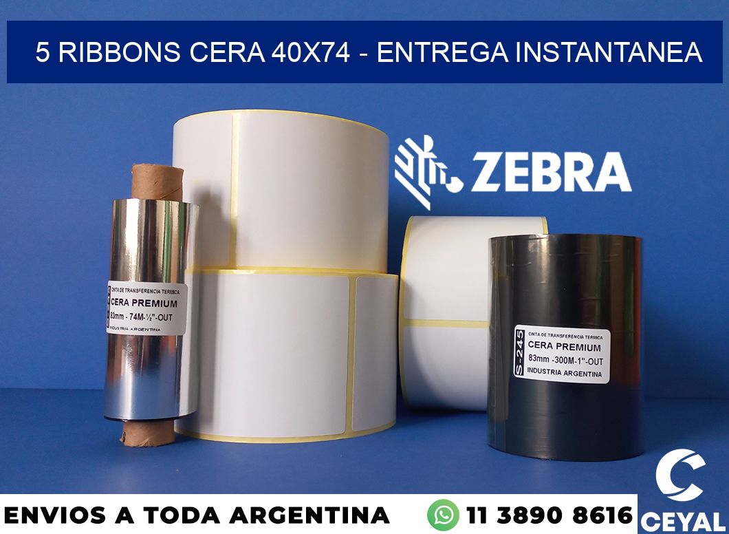 5 Ribbons cera 40x74 - entrega instantanea