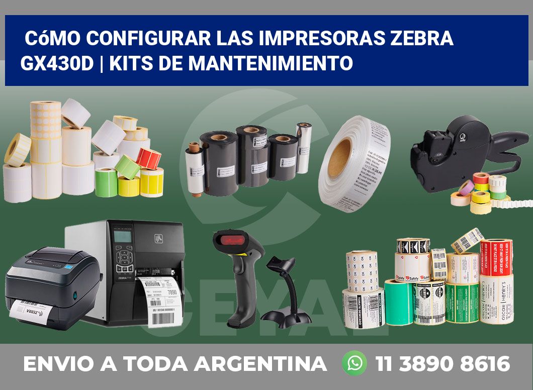 Cómo configurar las impresoras Zebra GX430d | Kits de mantenimiento
