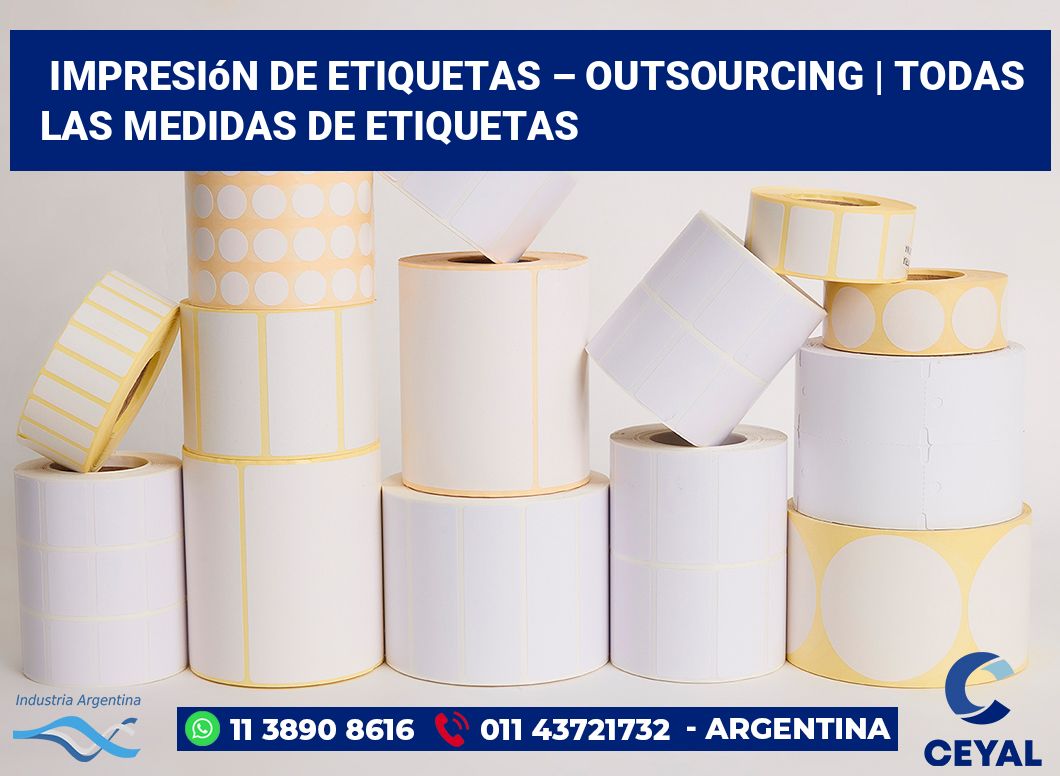 Impresión de etiquetas – Outsourcing | Todas las medidas de etiquetas