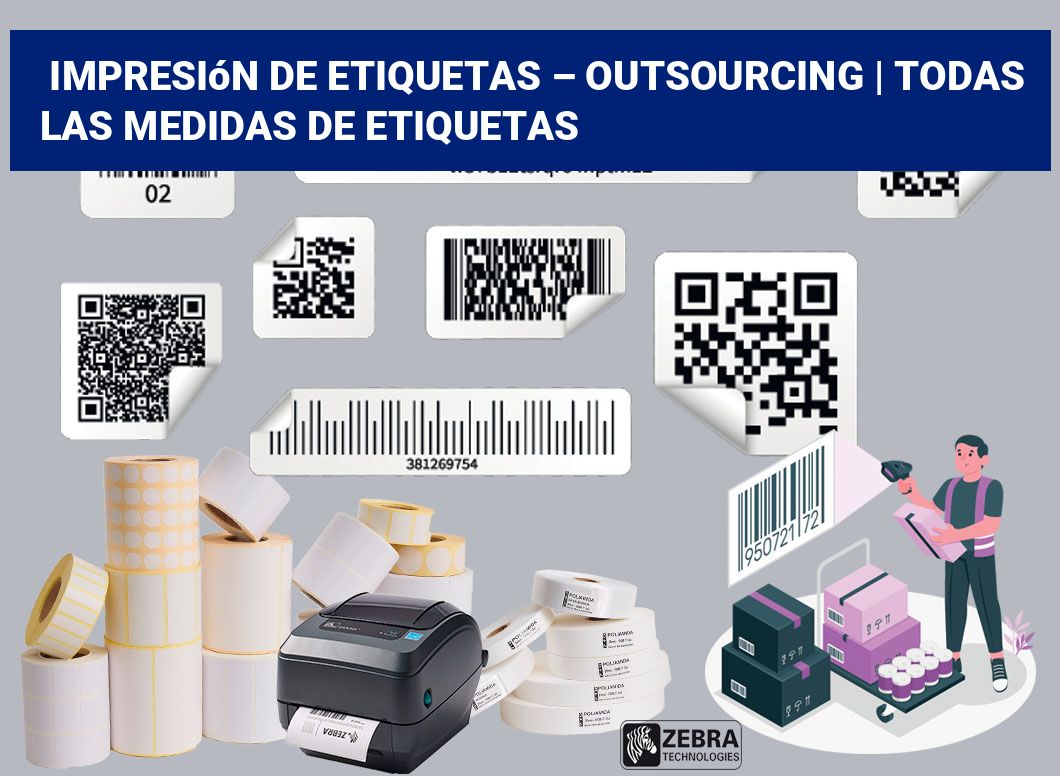 Impresión de etiquetas – Outsourcing | Todas las medidas de etiquetas