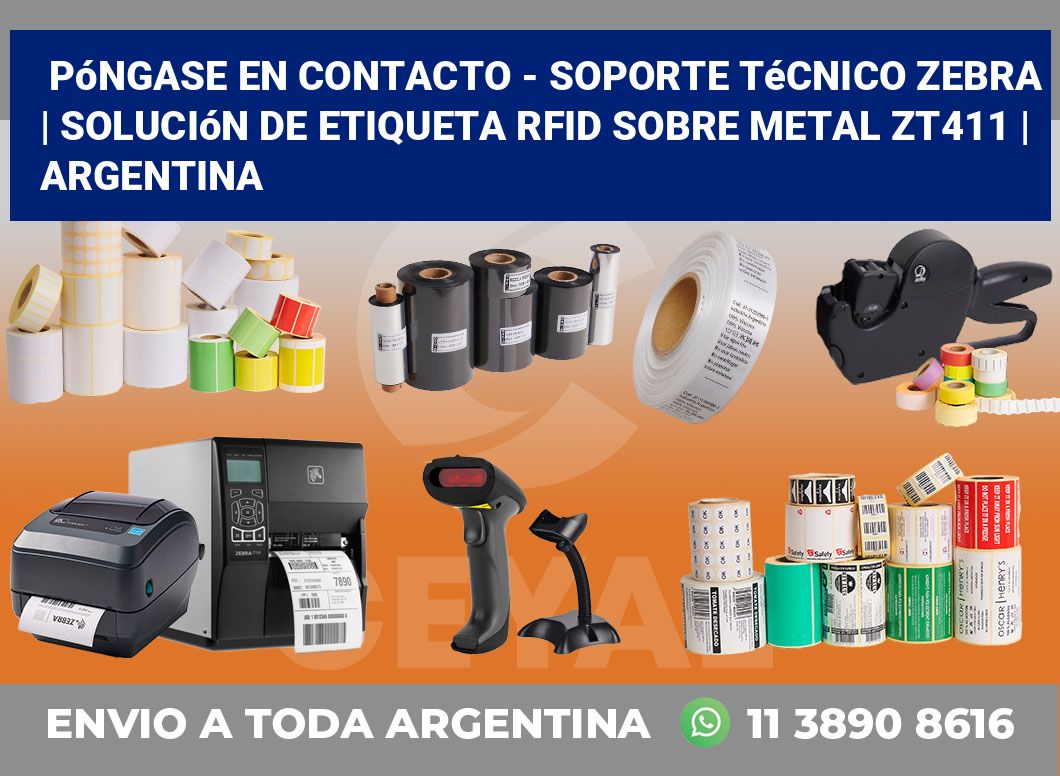 Póngase en contacto – soporte técnico Zebra | Solución De Etiqueta RFID Sobre Metal ZT411 | Argentina