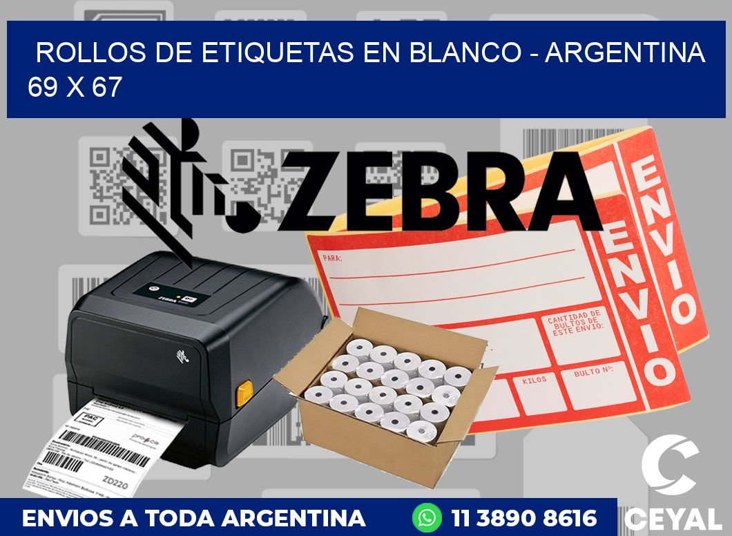 Rollos de etiquetas en blanco - Argentina 69 x 67