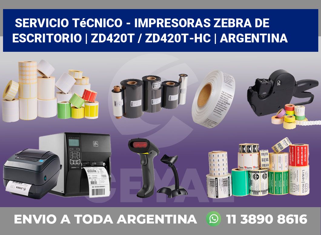 Servicio técnico – Impresoras Zebra de escritorio | ZD420t / ZD420t‑HC | Argentina