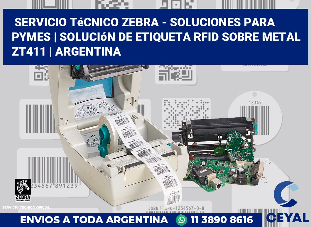 Servicio técnico Zebra - Soluciones para Pymes | Solución De Etiqueta RFID Sobre Metal ZT411 | Argentina