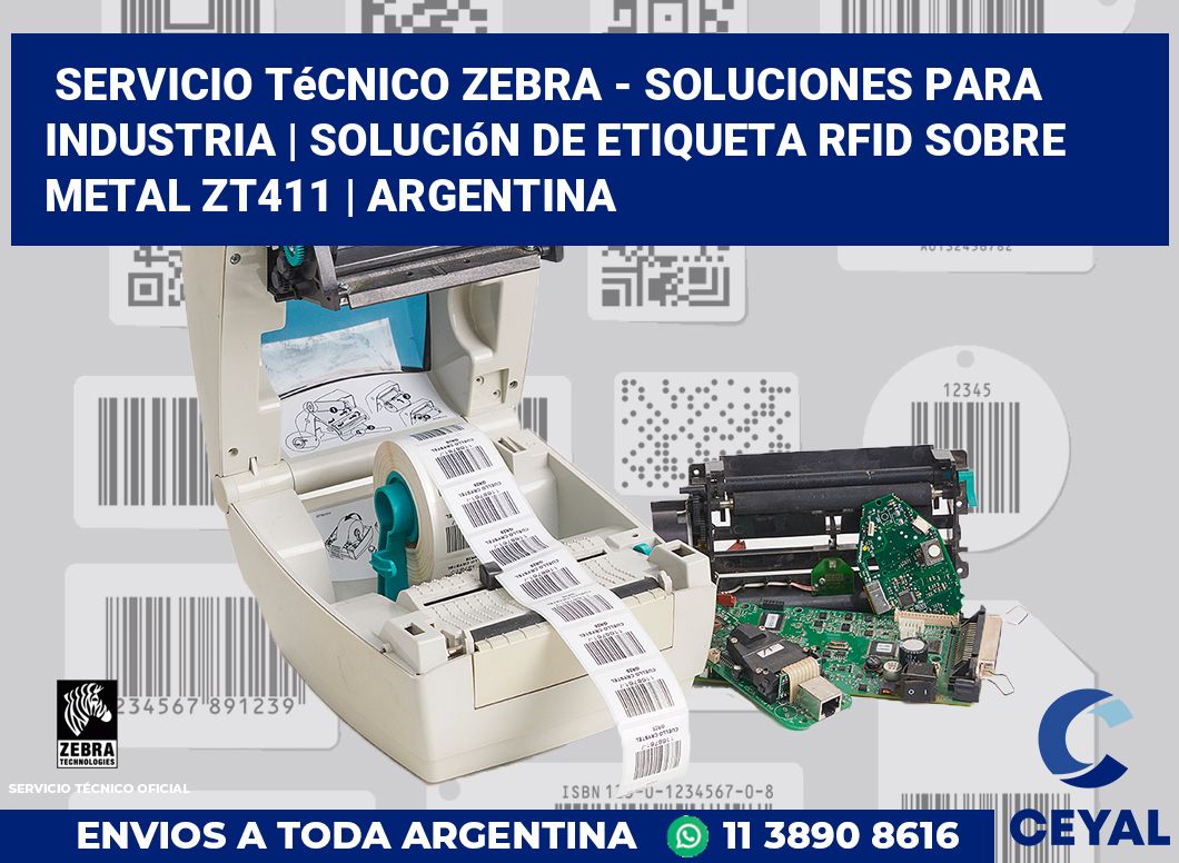 Servicio técnico Zebra - Soluciones para industria | Solución De Etiqueta RFID Sobre Metal ZT411 | Argentina
