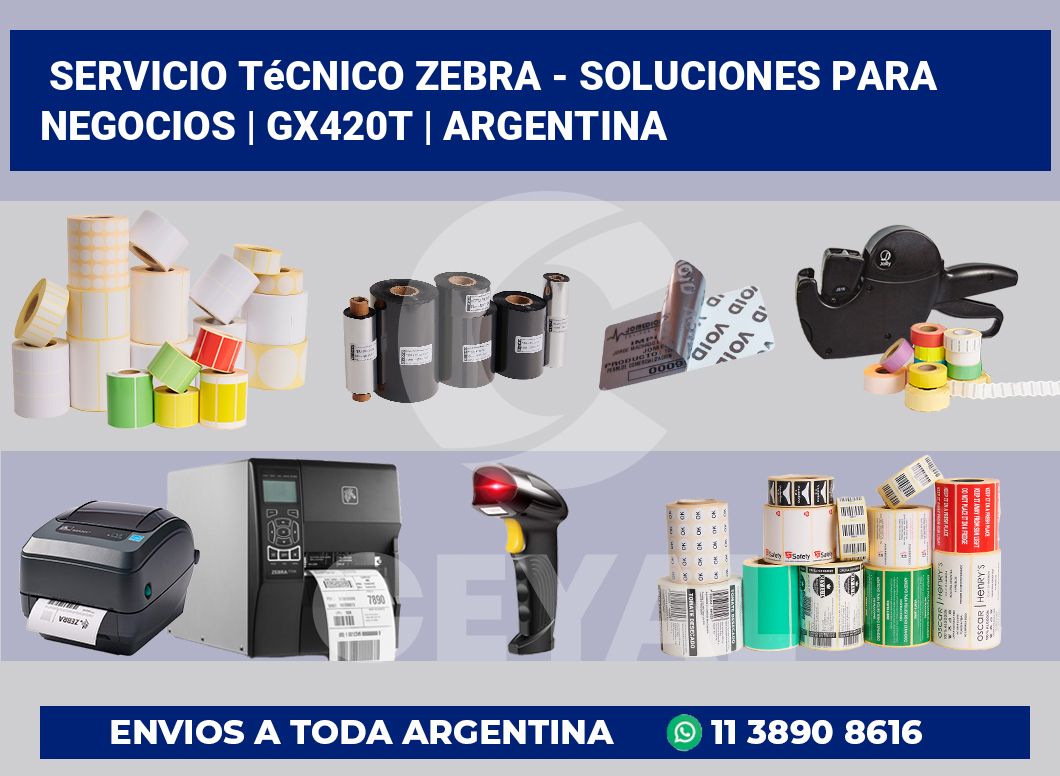 Servicio técnico Zebra – Soluciones para negocios | GX420t | Argentina