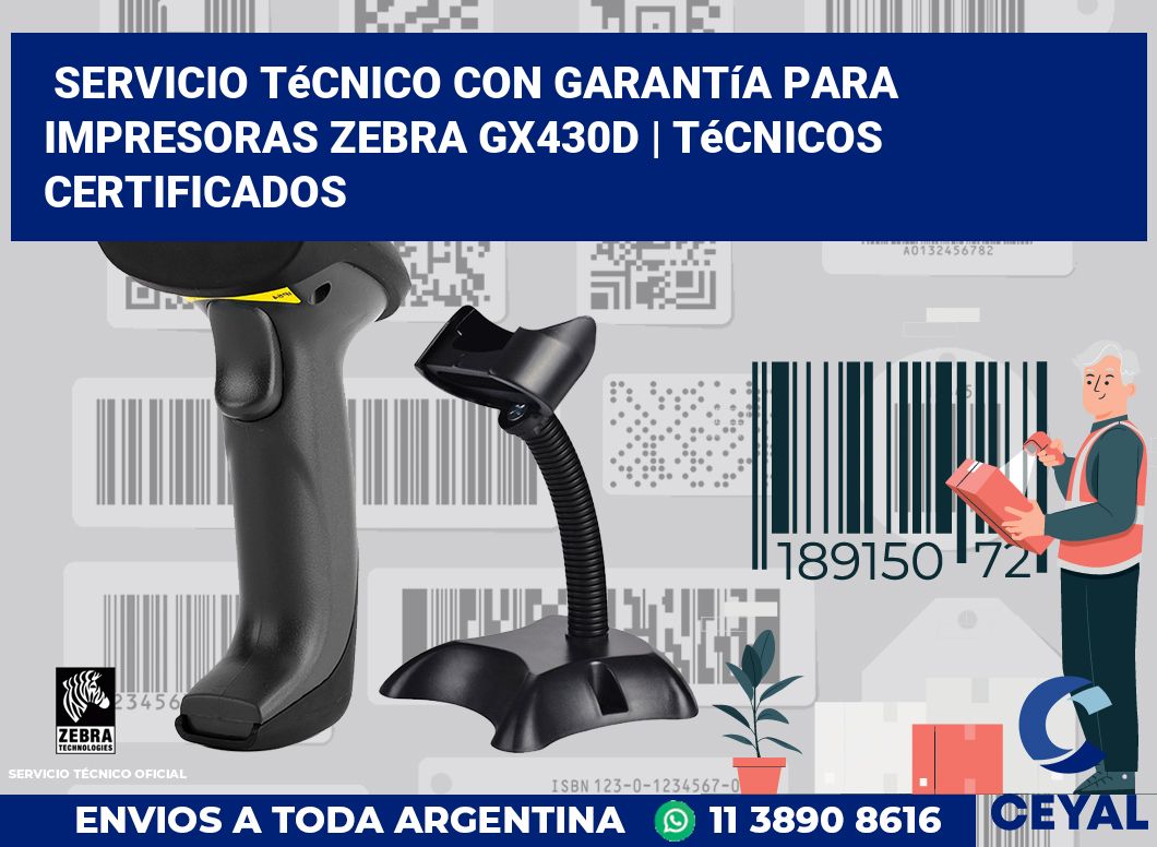 Servicio técnico con garantía para impresoras Zebra GX430d | Técnicos certificados