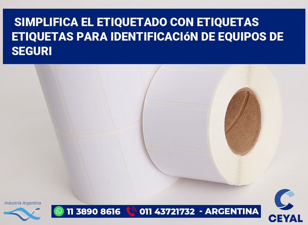 Simplifica el Etiquetado con Etiquetas Etiquetas para Identificación de Equipos de Seguri