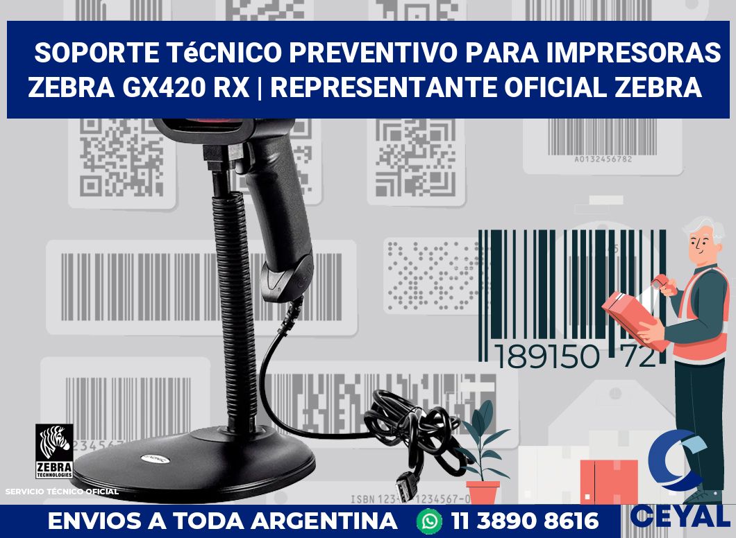Soporte técnico preventivo para impresoras Zebra GX420 RX | Representante oficial Zebra