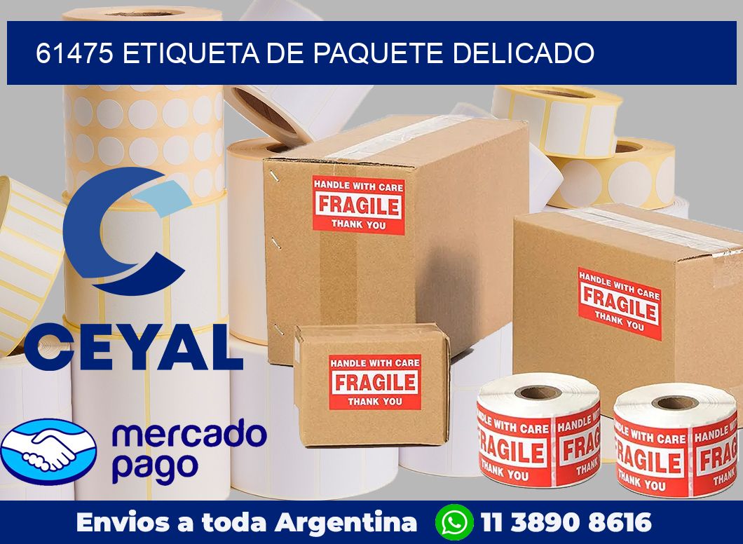 61475 Etiqueta de paquete delicado