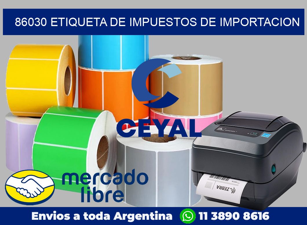 86030 Etiqueta de impuestos de importacion