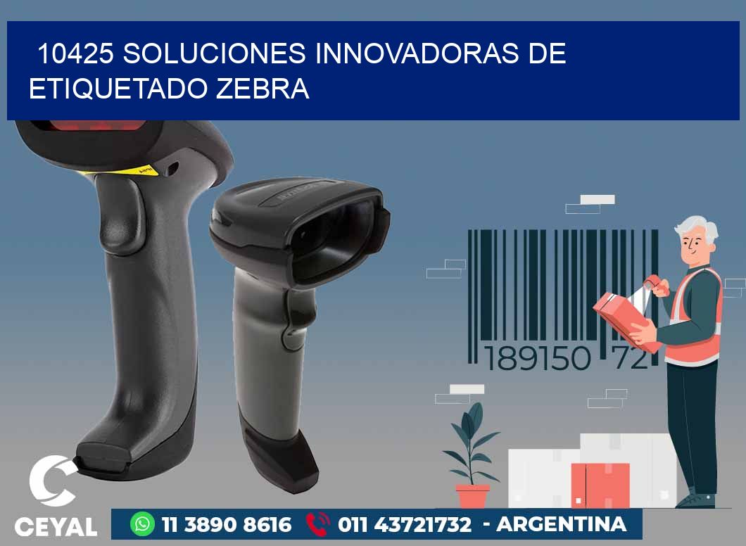10425 SOLUCIONES INNOVADORAS DE ETIQUETADO ZEBRA