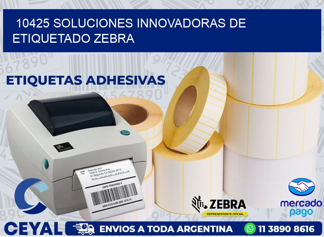 10425 SOLUCIONES INNOVADORAS DE ETIQUETADO ZEBRA