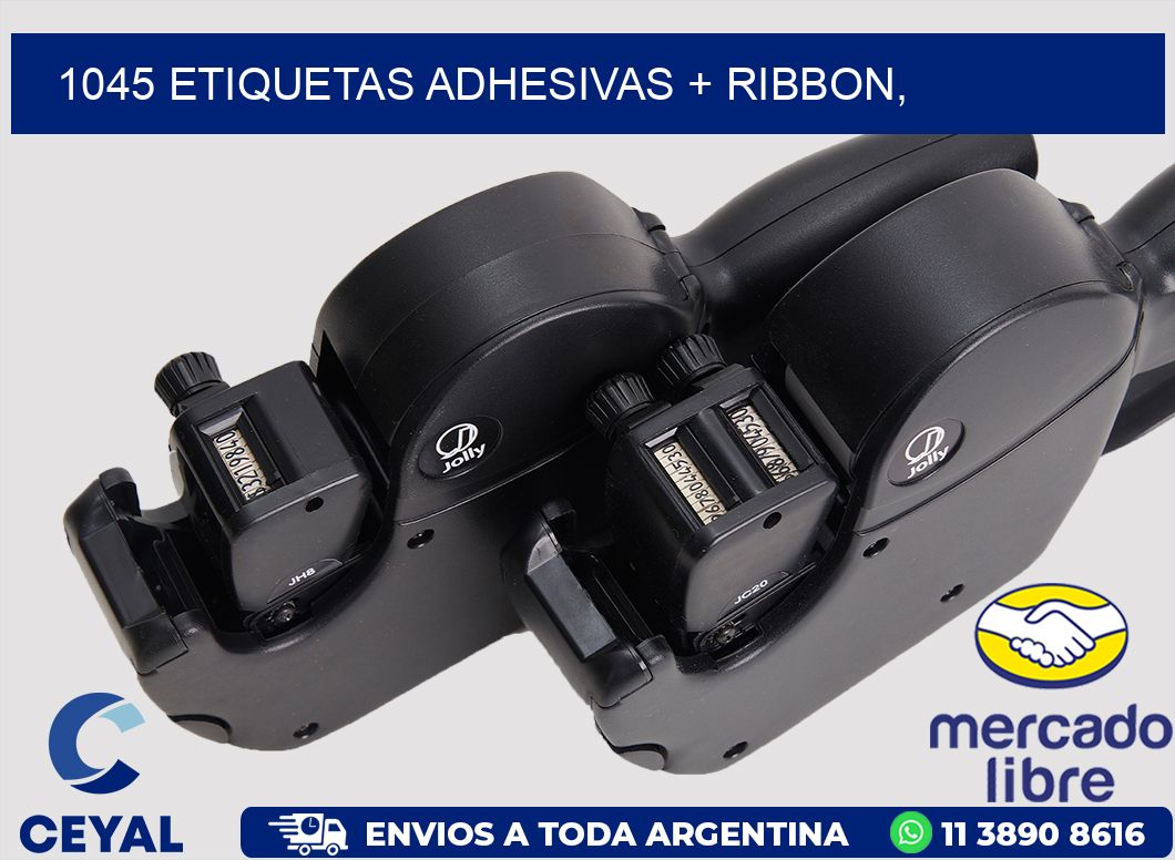 1045 ETIQUETAS ADHESIVAS + RIBBON,