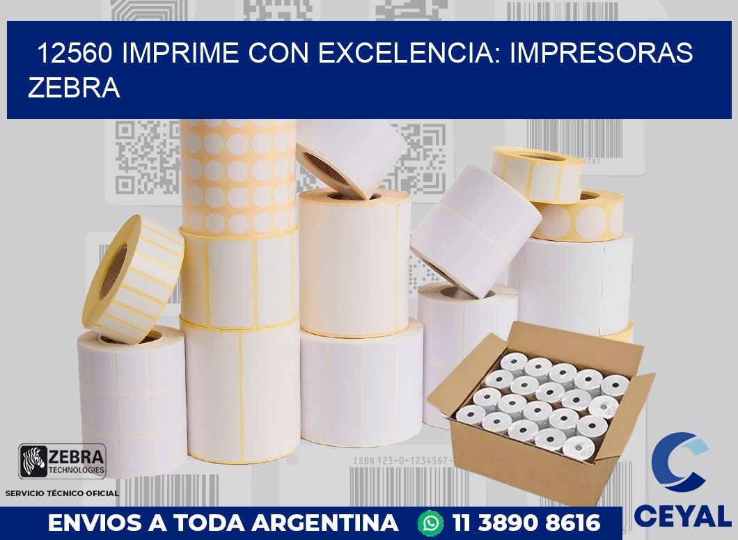 12560 IMPRIME CON EXCELENCIA: IMPRESORAS ZEBRA