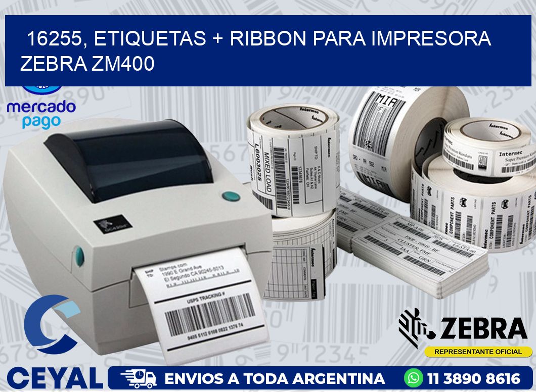 16255, etiquetas + ribbon para impresora zebra ZM400