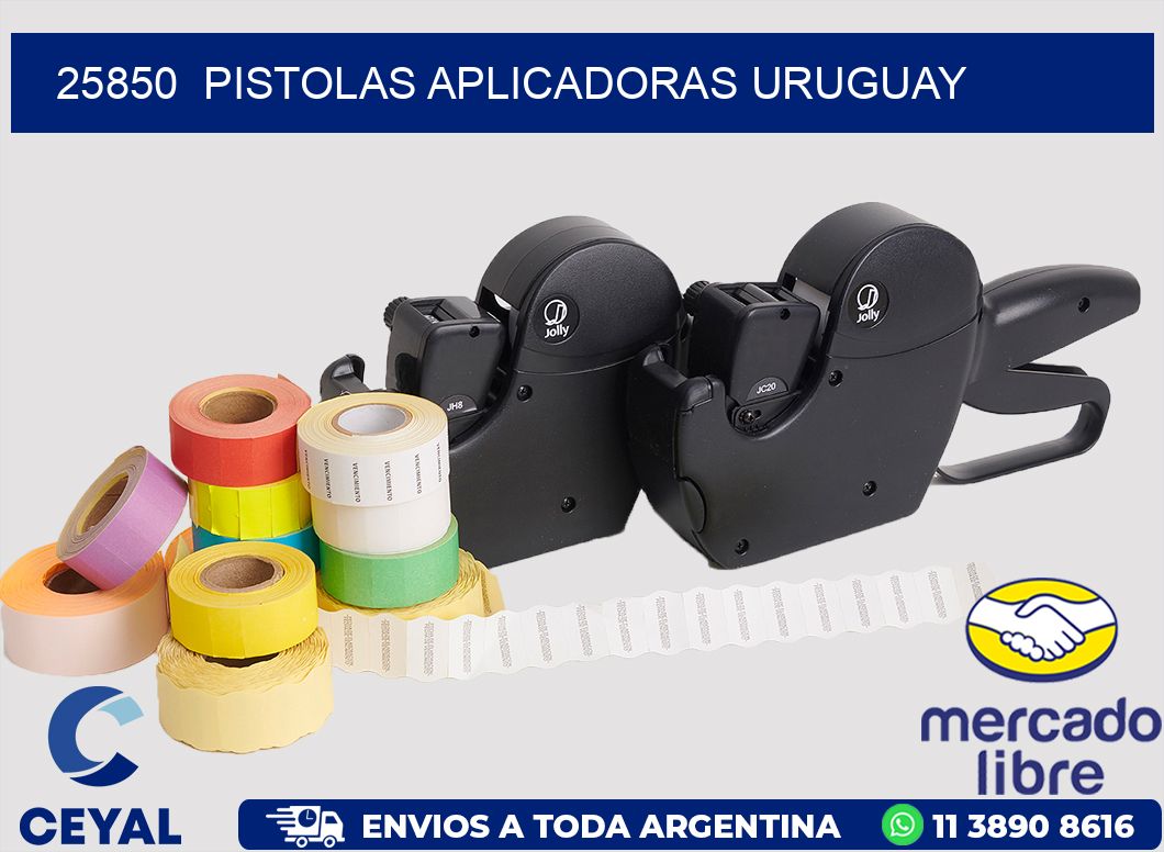 25850  PISTOLAS APLICADORAS URUGUAY