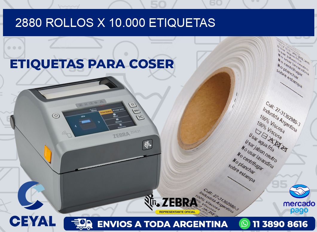 2880 ROLLOS X 10.000 ETIQUETAS