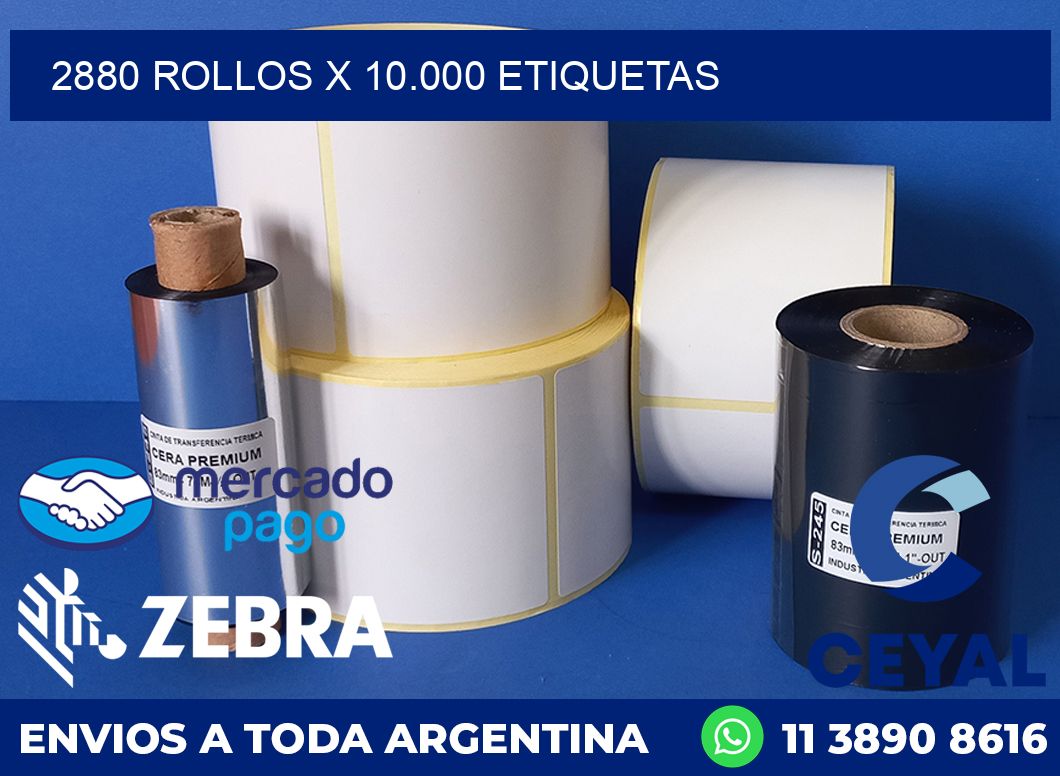 2880 ROLLOS X 10.000 ETIQUETAS