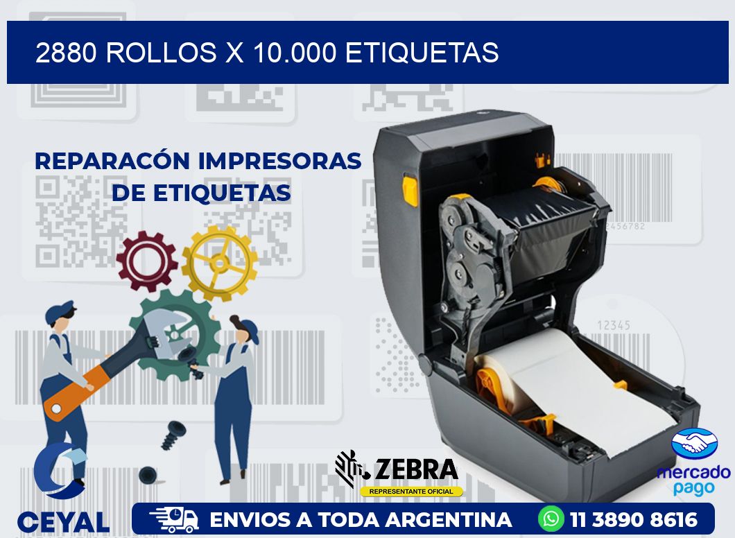 2880 ROLLOS X 10.000 ETIQUETAS