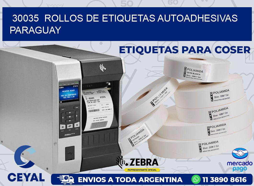 30035  ROLLOS DE ETIQUETAS AUTOADHESIVAS PARAGUAY
